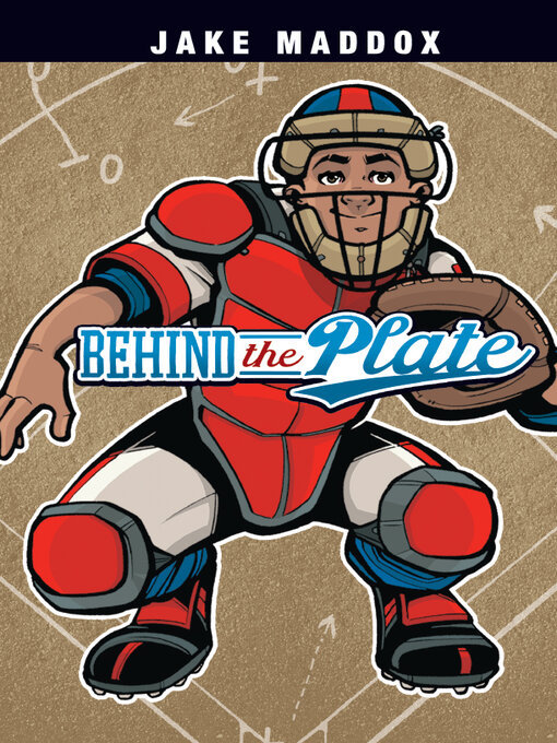 Title details for Behind the Plate by Jake Maddox - Available